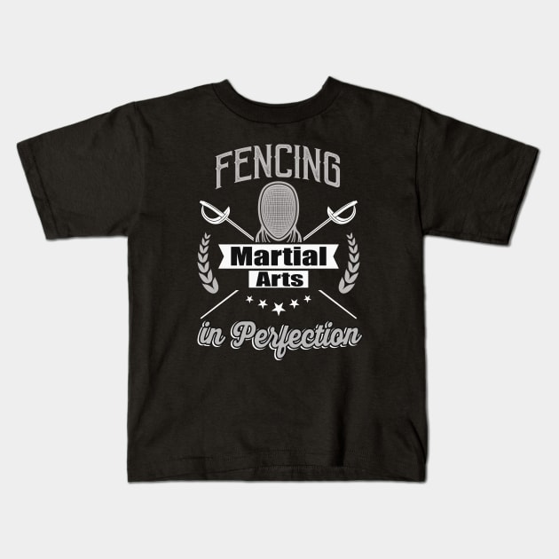 Fencing Martial Arts in Perfection Fencing Equipment Kids T-Shirt by Foxxy Merch